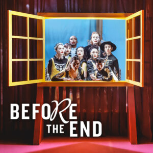 BEFORE THE END